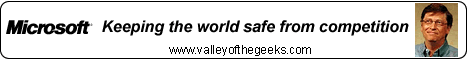 [Microsoft - Keeping the world safe from competition!]